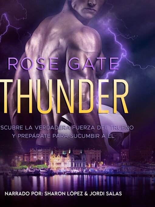 Title details for Thunder: Descubre la verdadera fuerza del trueno y prepárate para sucumbir a él by Rose Gate - Available